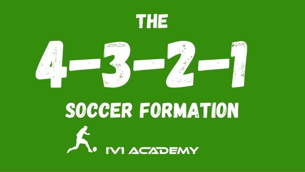 The 4-3-2-1 Soccer Formation